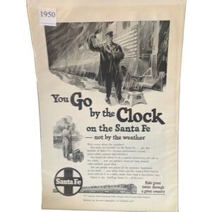 Vintage 1950 Santa Fe Go by The Clock Not The Weather Ad Advertisement